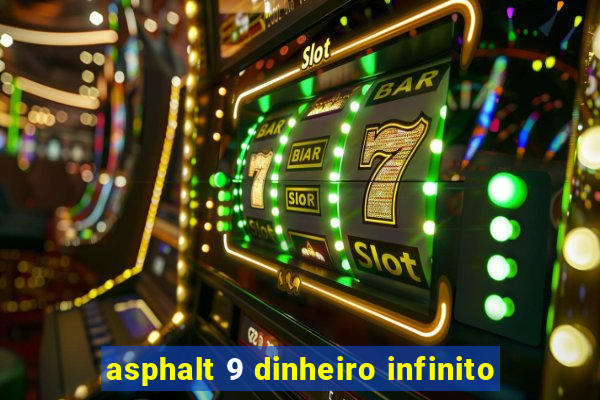 asphalt 9 dinheiro infinito